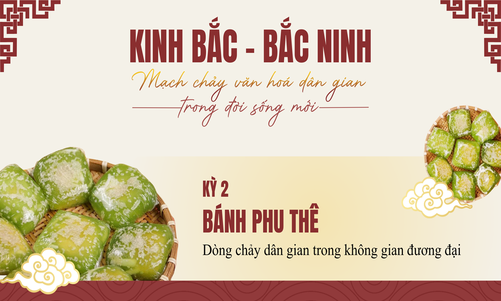 Kinh Bắc - Link Vào Mb66 Bản Cao Cấp Mocbai DK Nhận 66K mạch chảy văn hóa Mb6626.com Link Nhà Cái Uy Tín trong đời sống mới - Kỳ 2: Bánh phu thê - Dòng chảy Mb6626.com Link Nhà Cái Uy Tín trong không gian đương đại