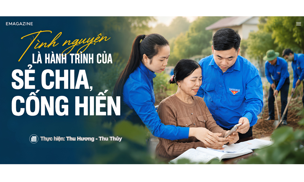 Tình nguyện là hành trình của sẻ chia, cống hiến